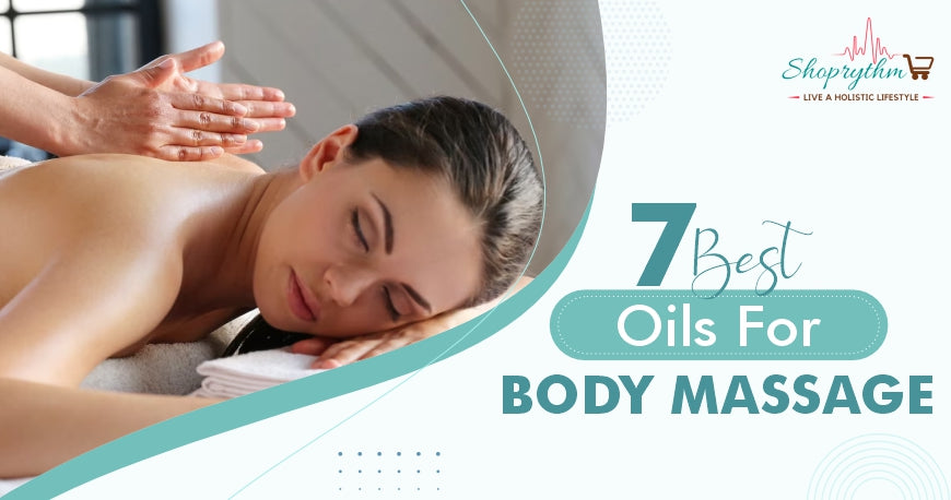 Which Are The Best Oils For Body Massage and Relaxation?