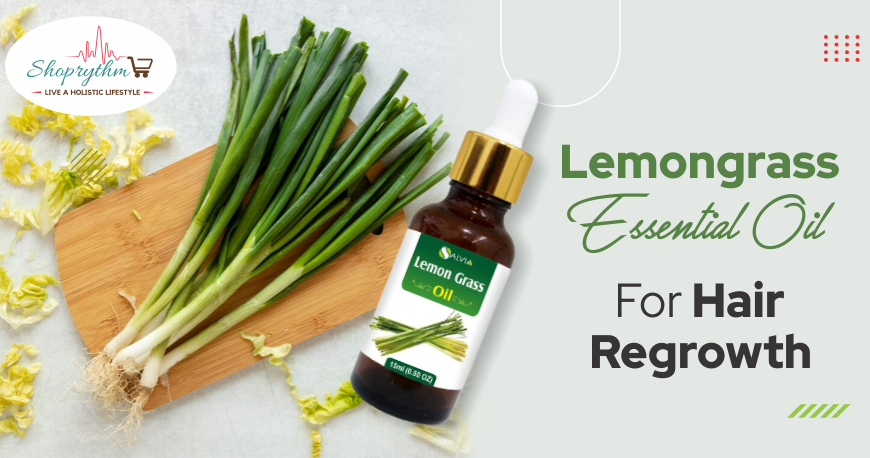Things You Must Know About Lemongrass Essential Oil For Hair