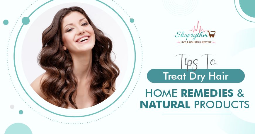 Treat Dry Hair With These Natural Tips