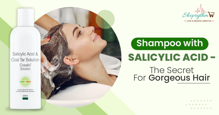 Nourish Your Hair With Shampoo with Salicylic Acid