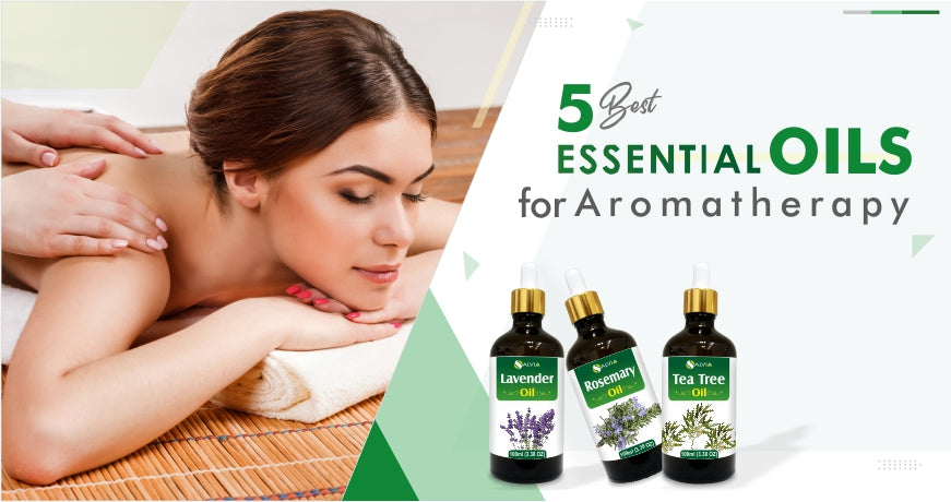 5 Best Essential Oils for Aromatherapy