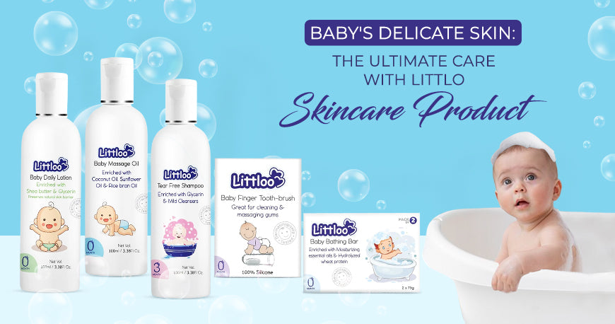 Baby's Delicate Skin: The Ultimate Care with Littloo Skincare Range