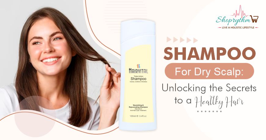 Tips To Choose The Right Shampoo For Dry Scalp