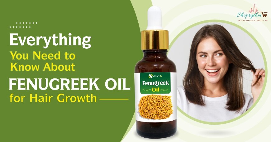  Fenugreek Oil for Hair Growth