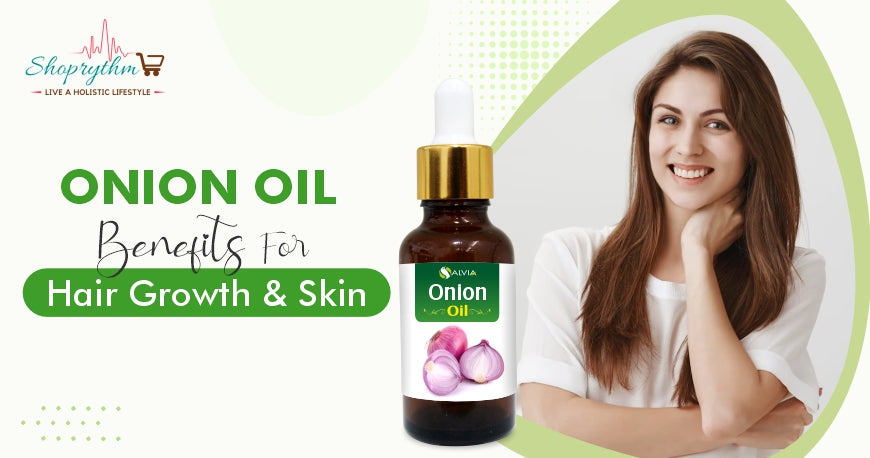 Amazing Onion Oil Benefits For Hair and Skin