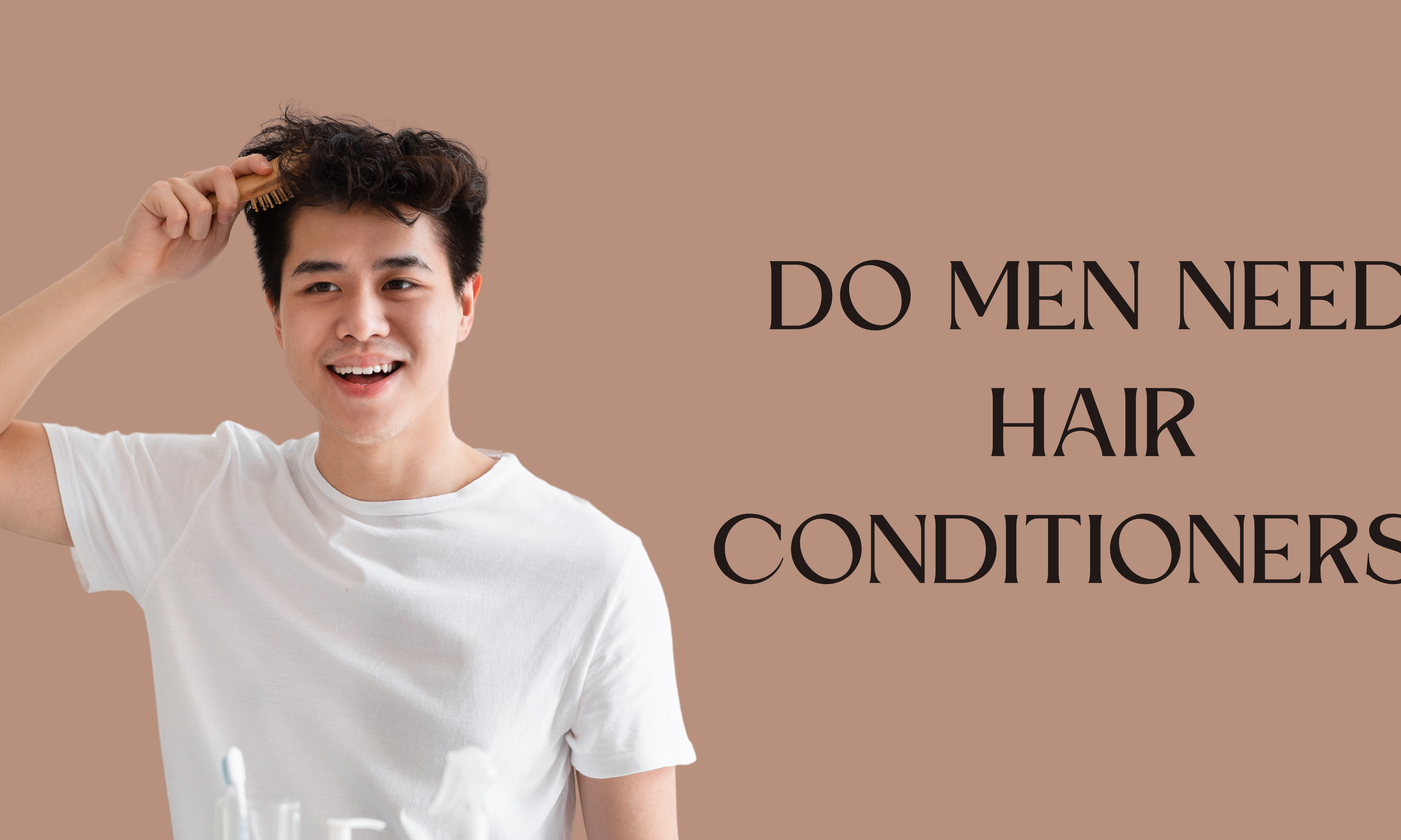 Do men need hair conditioners?