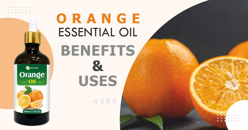 Orange Essential Oil Benefits and Uses