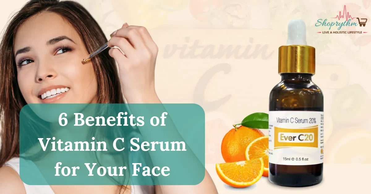 Benefits of Vitamin C Serum for Your Face