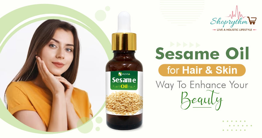 Incredible Benefits of Sesame Oil For Hair and Skin